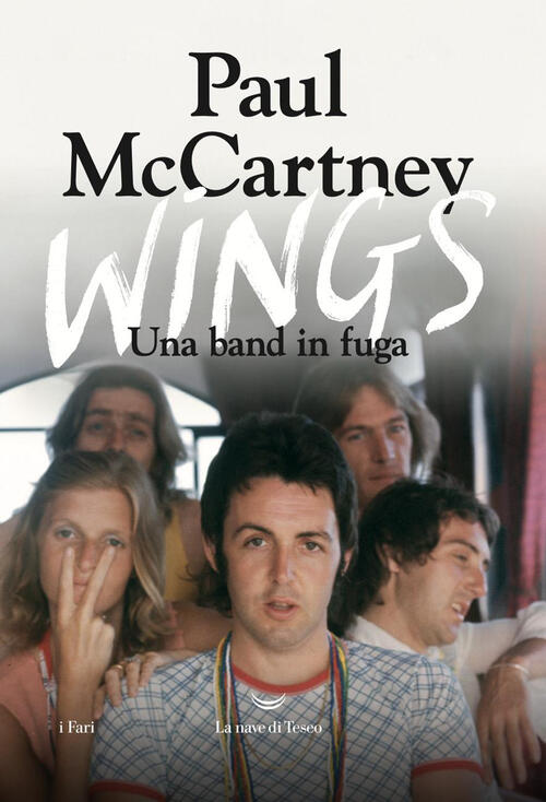 Wings. Una Band In Fuga Paul Mccartney La Nave Di …