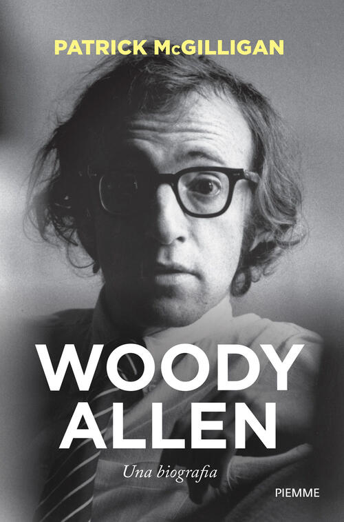 Woody Allen. Una Biografia Patrick Mcgilligan Piemme 2025