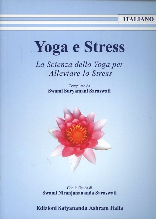 Yoga E Stress. Le Applicazioni Dello Yoga Per Alleviare Lo …