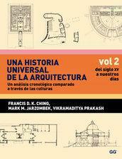 Una historia universal de la arquitectura. Un análisis cronológico comparado …