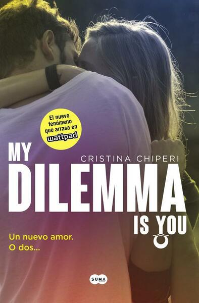 My Dilemma Is You. Un Nuevo Amor. O Dos. (Serie …