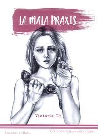 LA MALA PRAXIS.