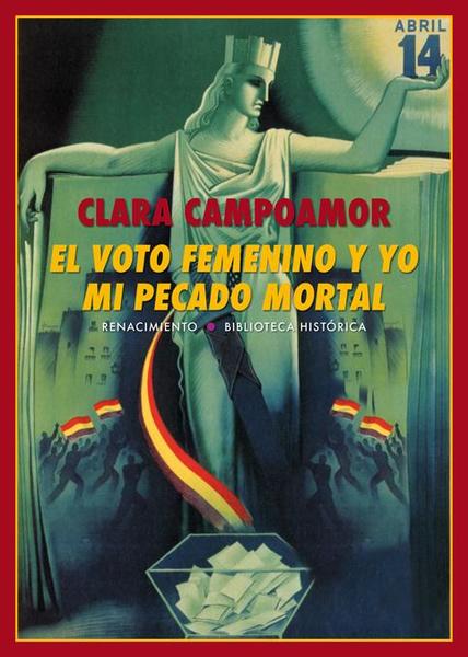 El voto femenino y yo: mi pecado mortal.