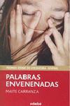 PALABRAS ENVENENADAS (PREMIO EDEBÉ DE LIT. JUVENIL).