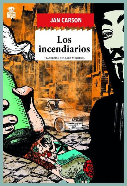 Los incendiarios.