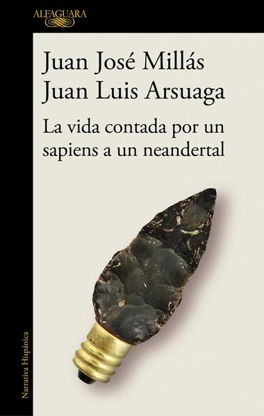 La vida contada por un sapiens a un neandertal.