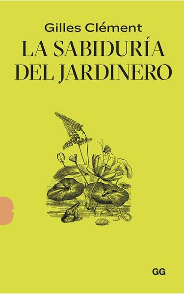 La sabiduría del jardinero.