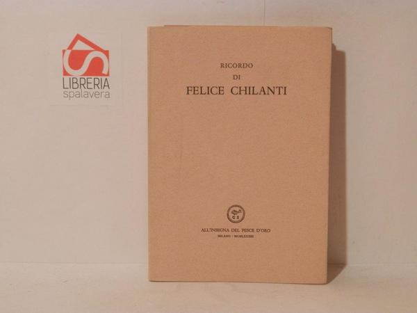 Ricordo di Felice Chilanti