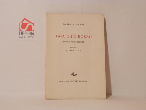 Taja ch'è rosso. Poesie romanesche