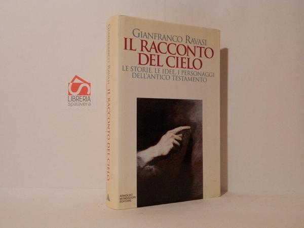 Il racconto del cielo. Le storie, le idee, i personaggi …