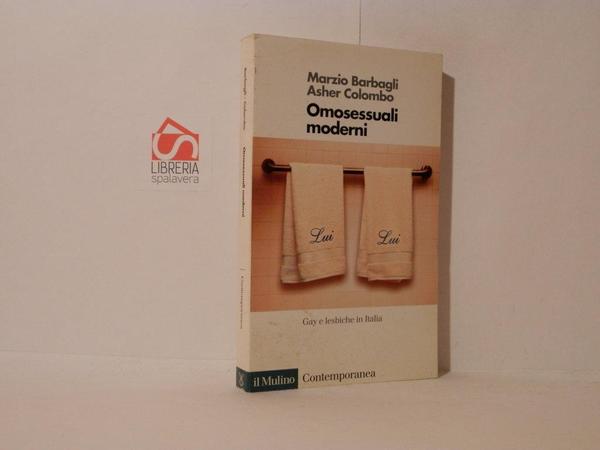 Omosessuali moderni. Gay e lesbiche d'Italia
