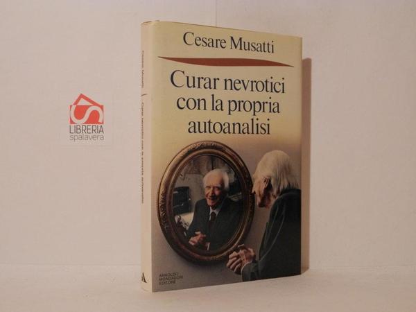 Curar nevrotici con la propria autoanalisi