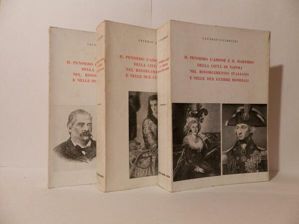 Il pensiero l'azione e il martirio della città di Napoli …