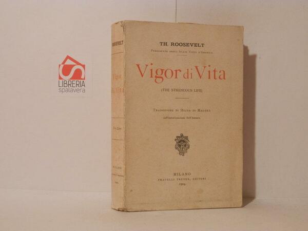 Vigor di vita (The strenouous life)