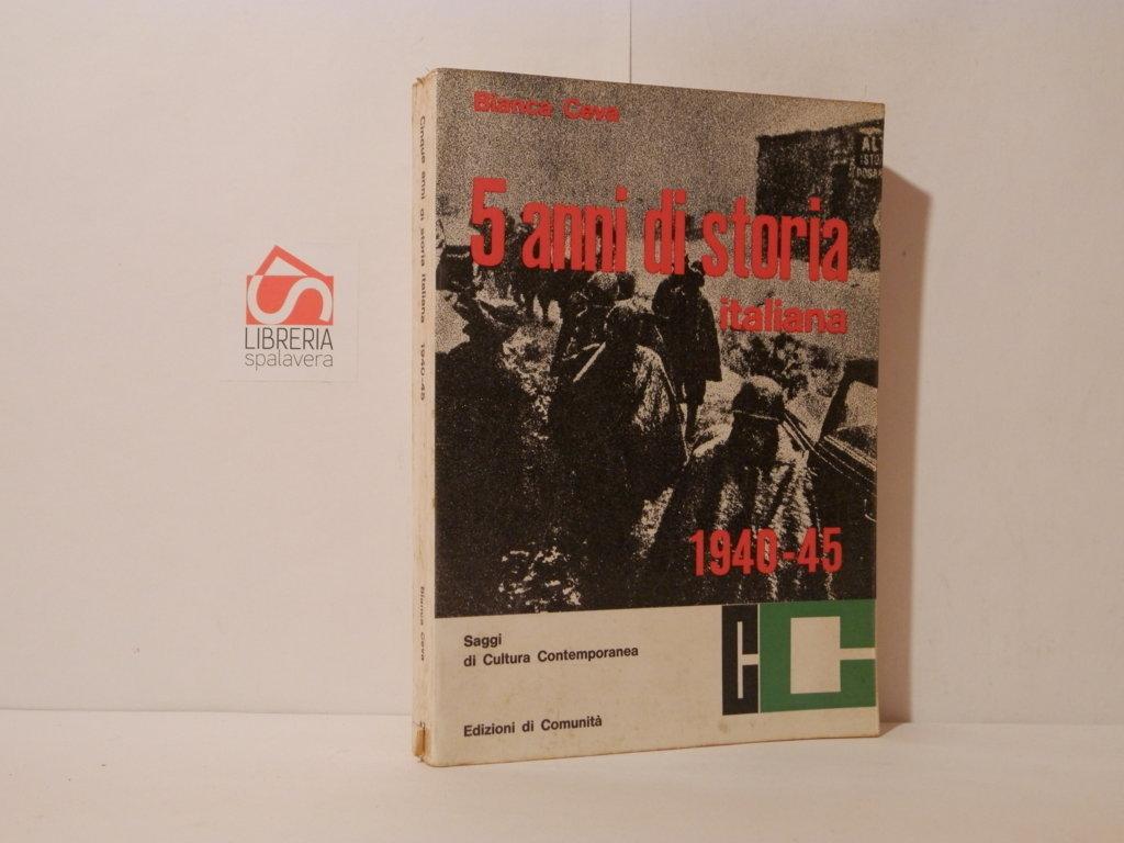 5 anni di storia italiana 1940-45 da lettere e diari …