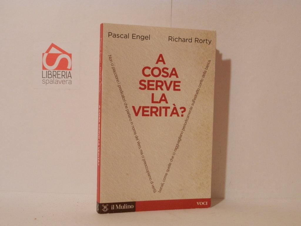 A cosa serve la verità?