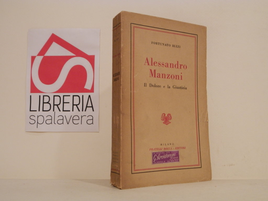 Alessandro Manzoni. Il dolore e la giustizia