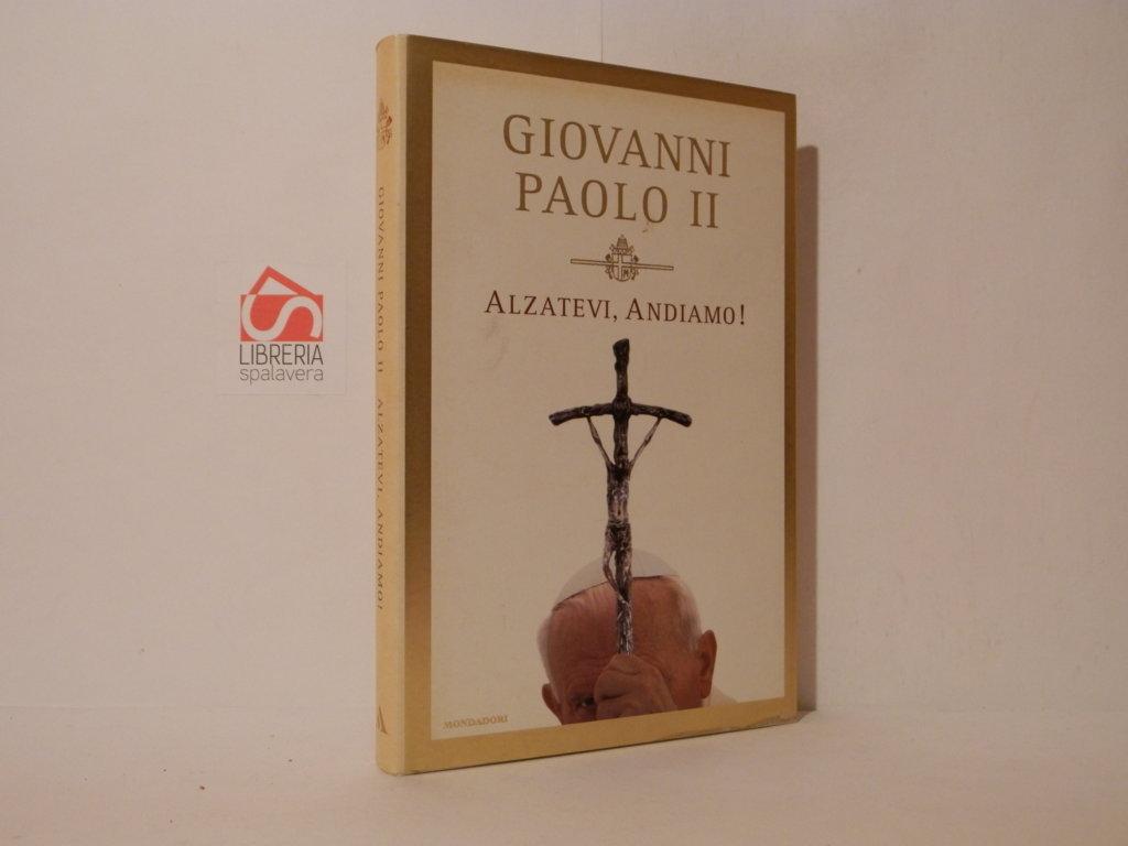 Alzatevi, Andiamo!