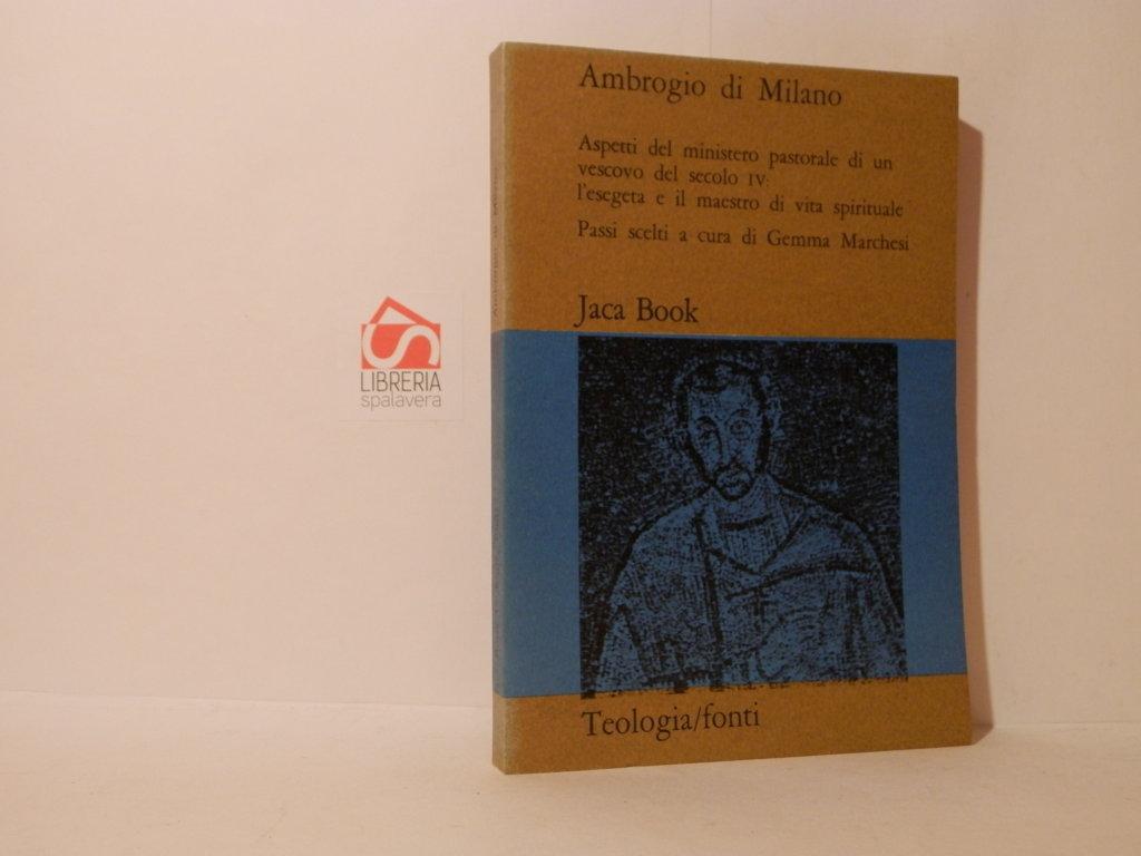 Ambrogio di Milano. Aspetti del ministero pastorale di un vescovo …