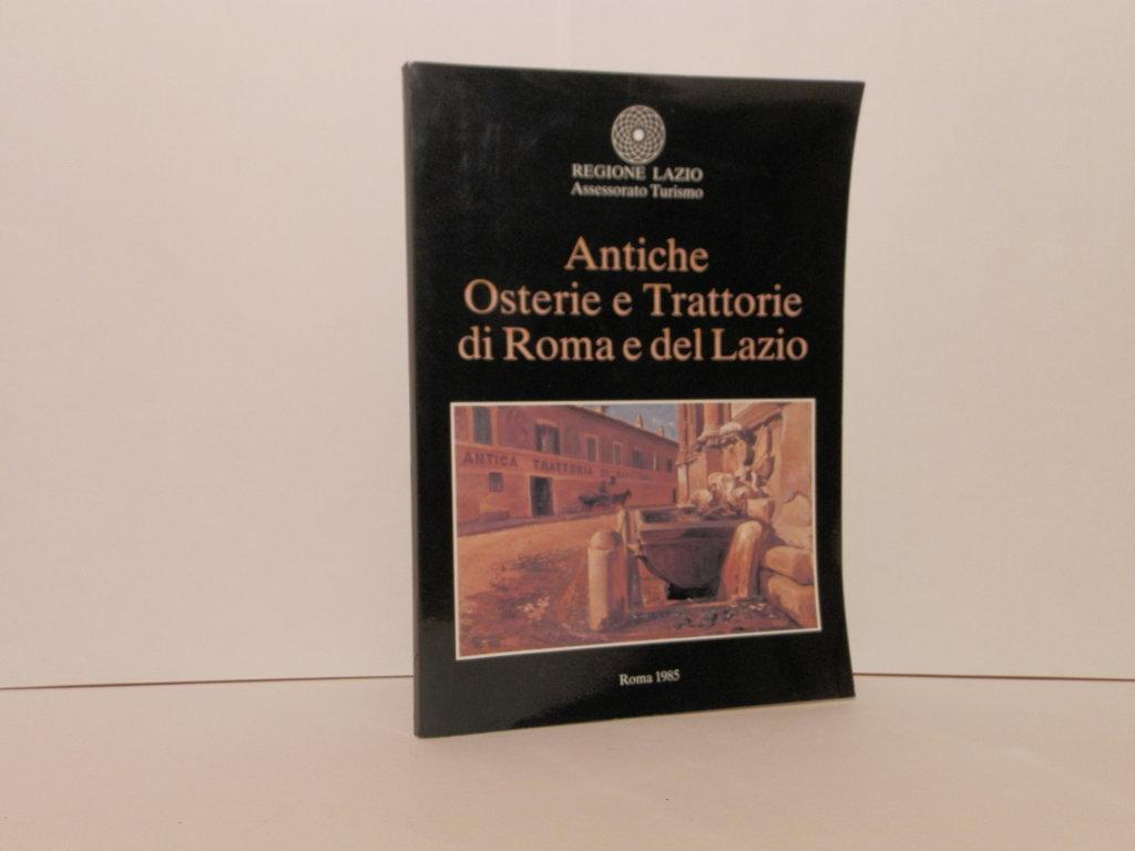 Antiche osterie e trattorie di Roma e del Lazio