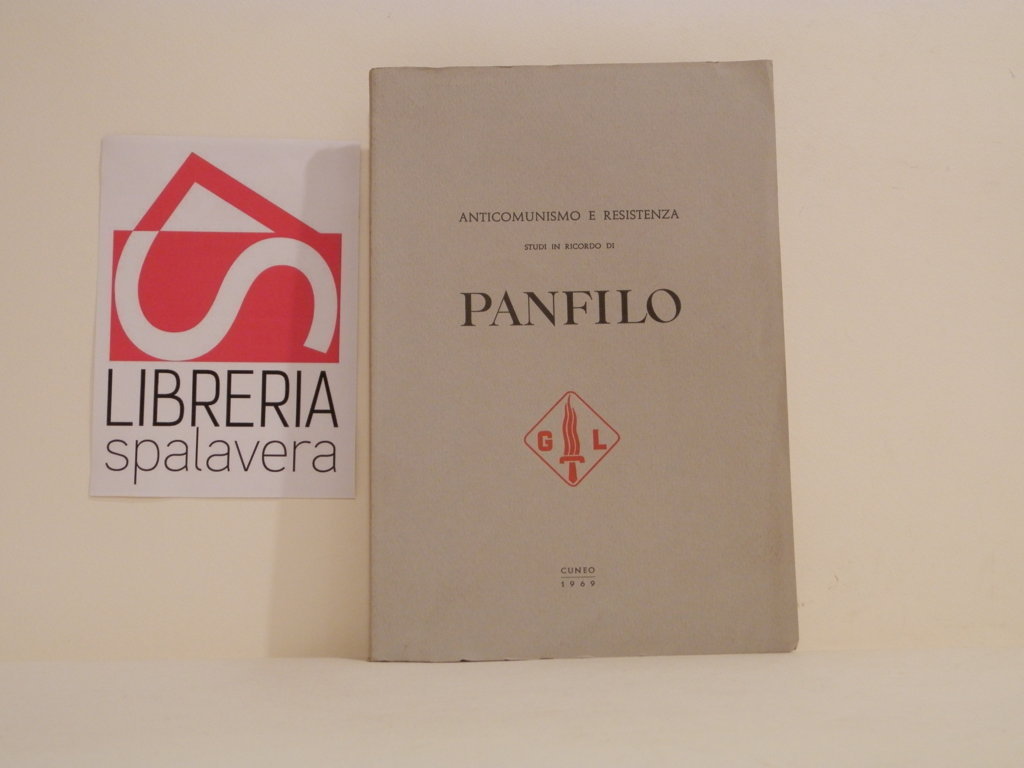 Anticomunismo e resistenza : studi in ricordo di Panfilo Arturo …
