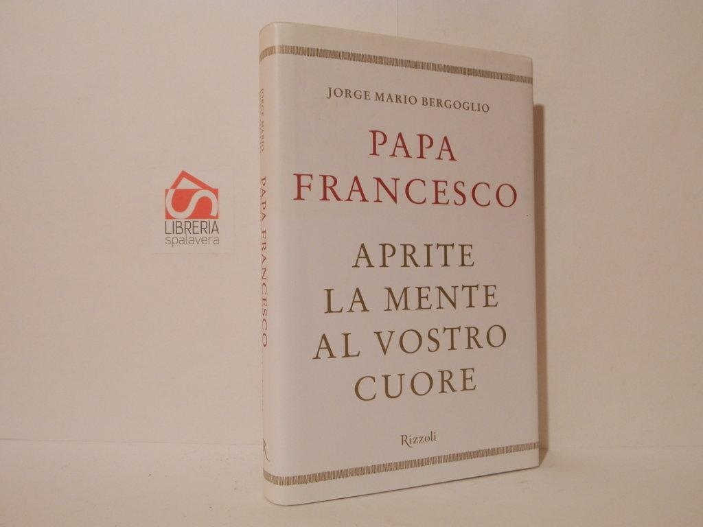 Aprite la mente al vostro cuore