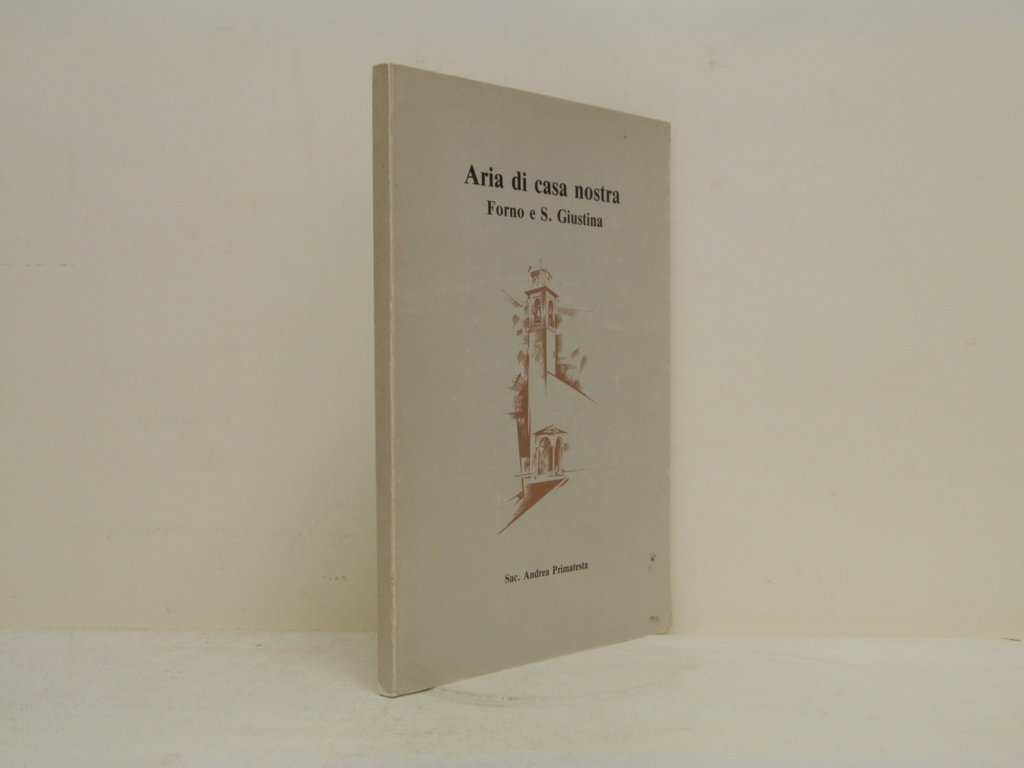 Aria di casa nostra: Forno e S. Giustina