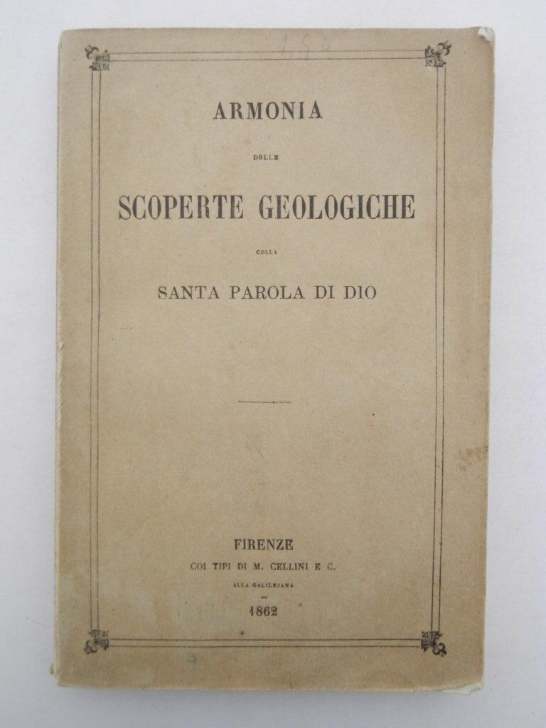 Armonia delle scoperte geologiche colla parola di Dio. Opera inglese …