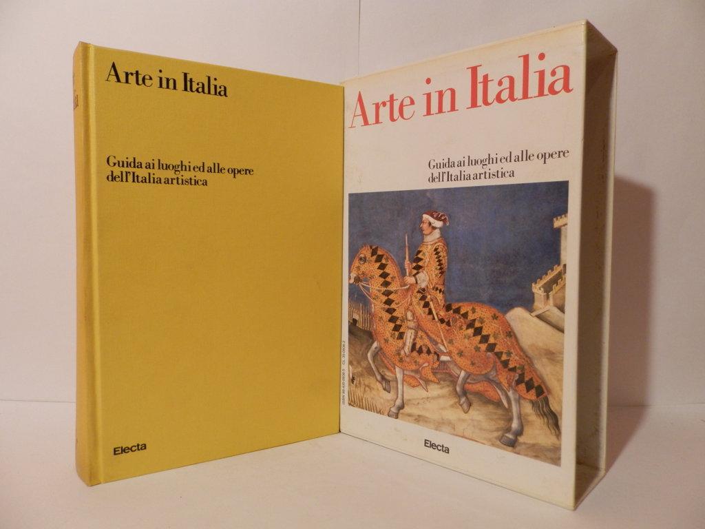 Arte in Italia : guida ai luoghi ed alle opere …