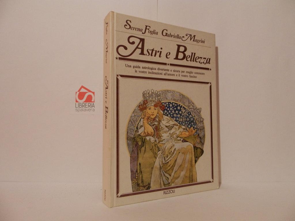 Astri e bellezza. Una guida astrologica divertente e sicura per …