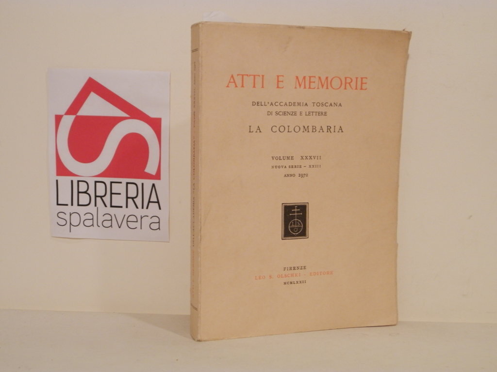 Atti e memorie dell'Accademia Toscana di scienze e lettere La …