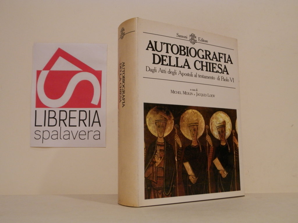 Autobiografia della Chiesa : dagli Atti degli Apostoli al testamento …