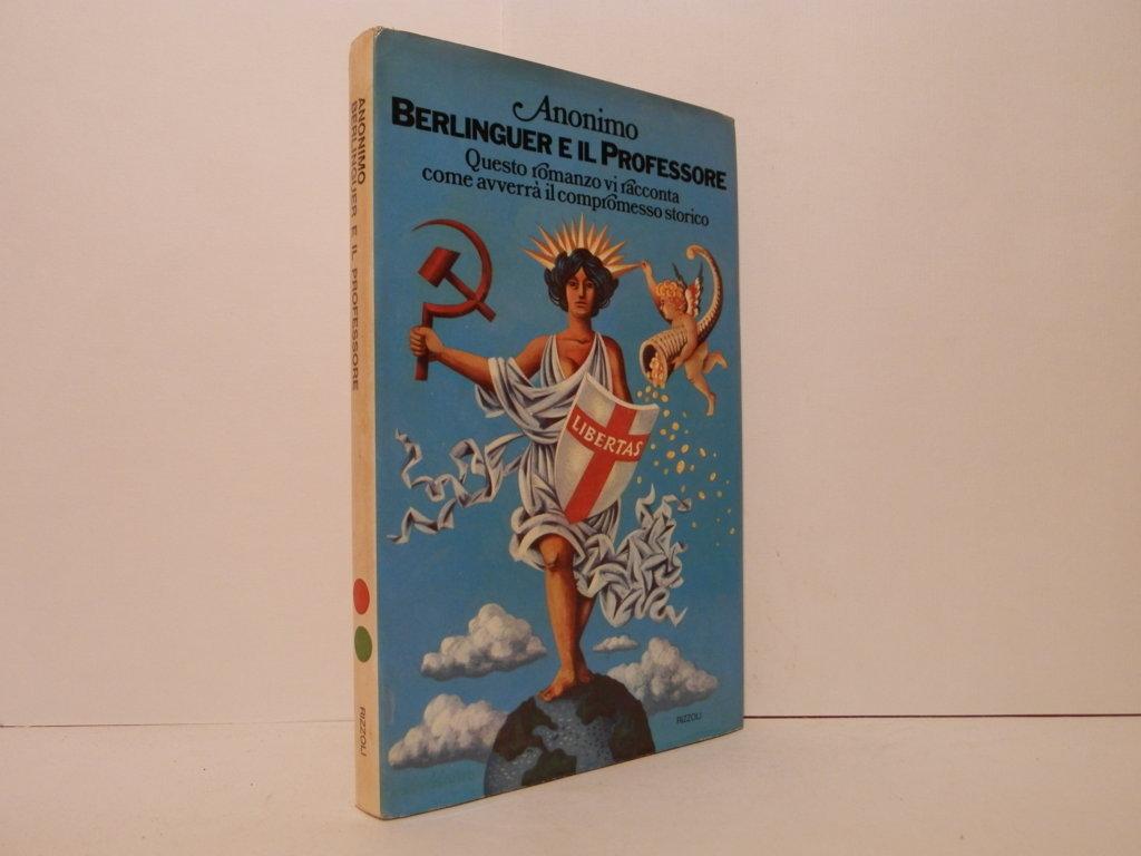 Berlinguer e il professore. Questo romanzo vi racconta come avverrà …