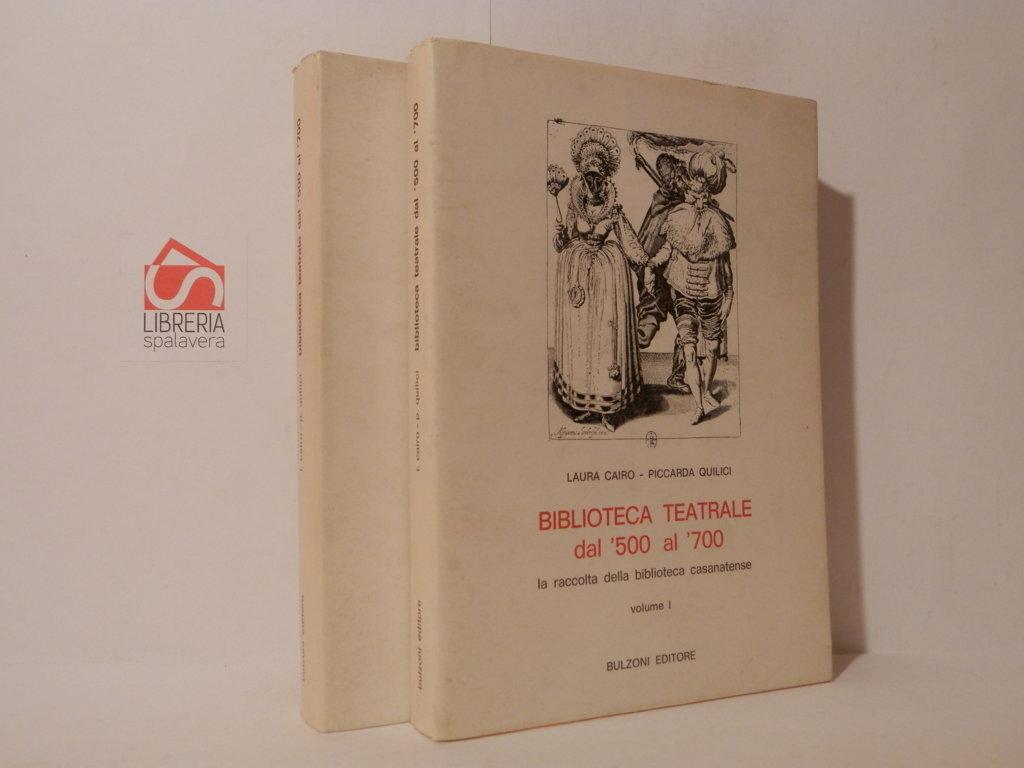 Biblioteca teatrale dal '500 al '700. LA raccolta della biblioteca …