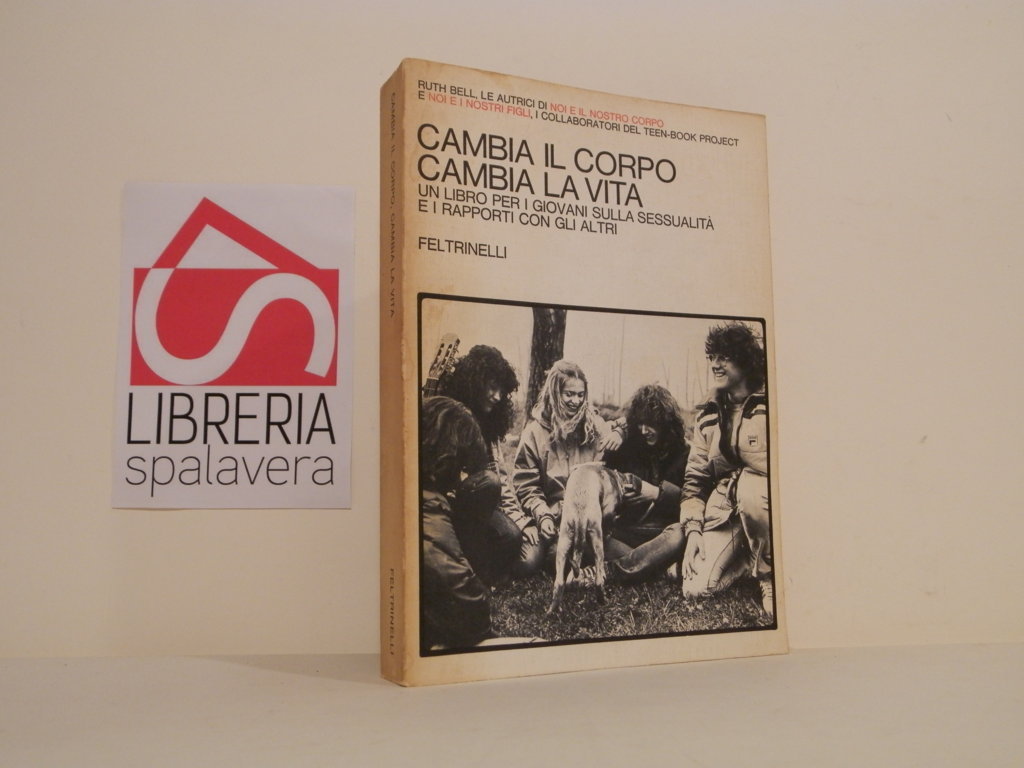 Cambia il corpo, cambia la vita : un libro per …