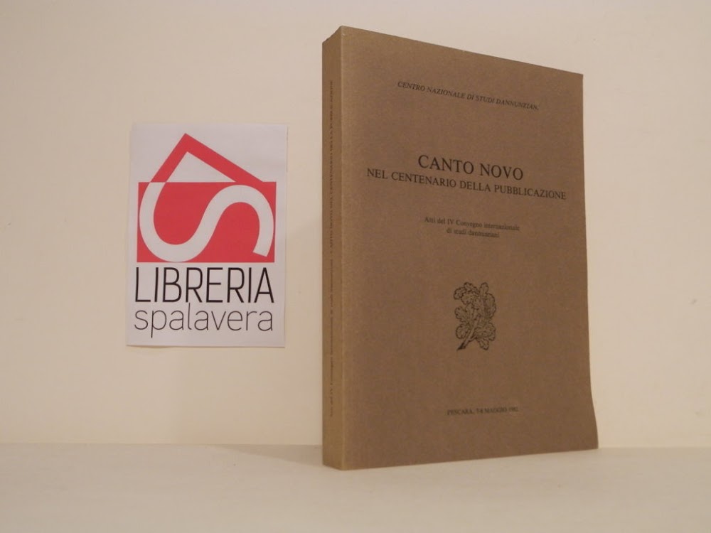 Canto novo nel centenario della pubblicazione : atti del 4. …
