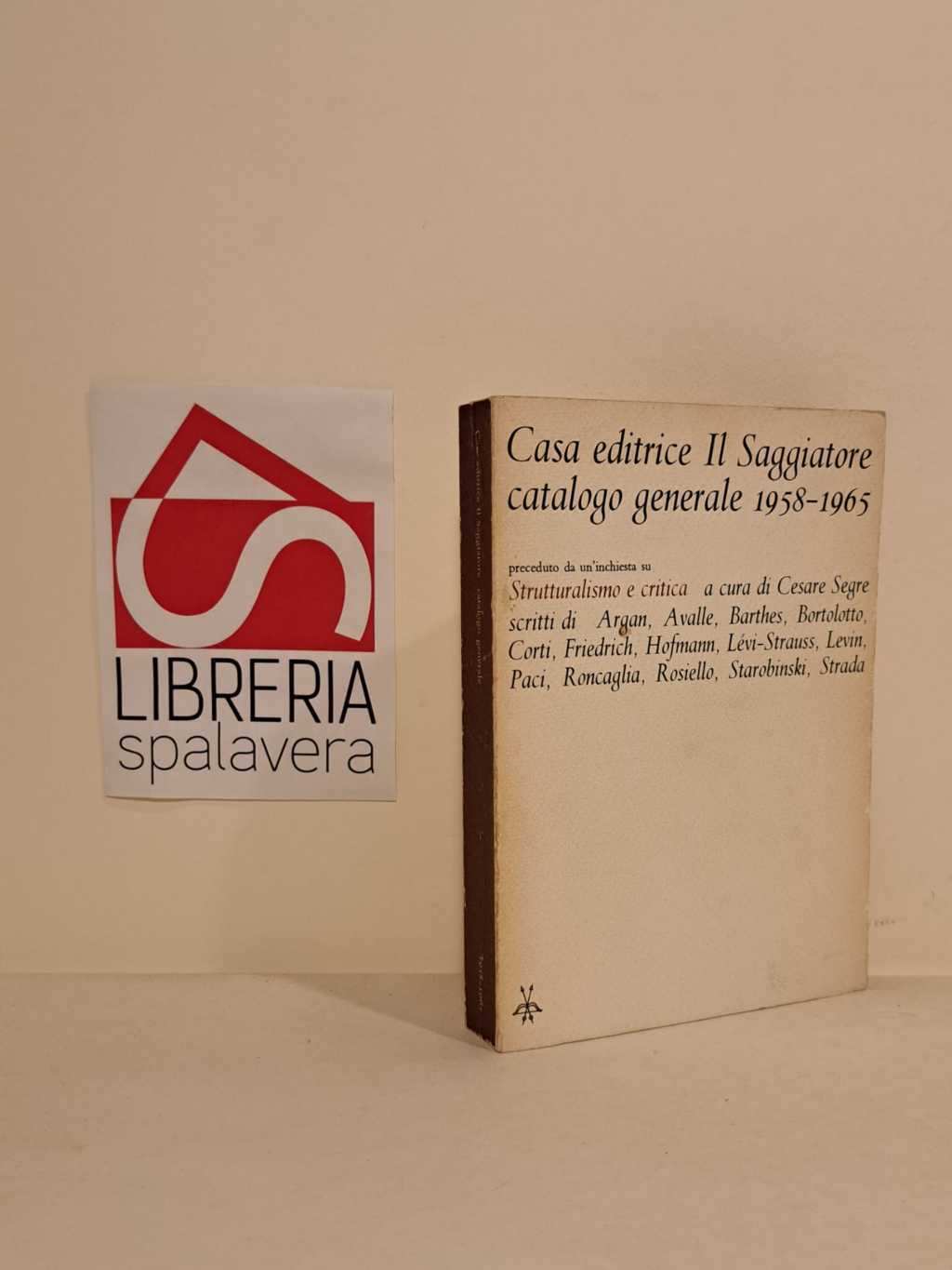 Casa editrice Il Saggiatore, catalogo 1958-1965. Preceduto da un'inchieste su: …