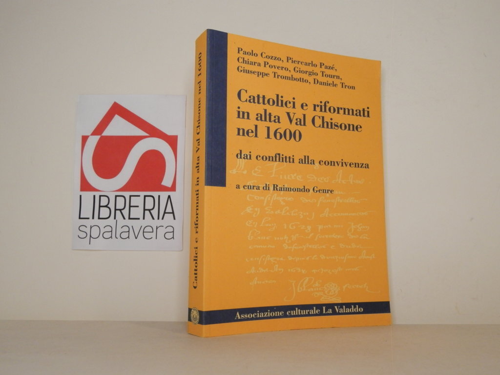 Cattolici e riformati in alta Val Chisone nel 1600 dai …