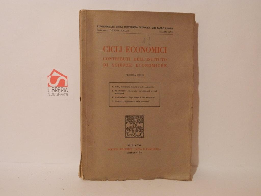 Cicli economici. Contributi dell'Isituto di scienze economiche. Seconda serie