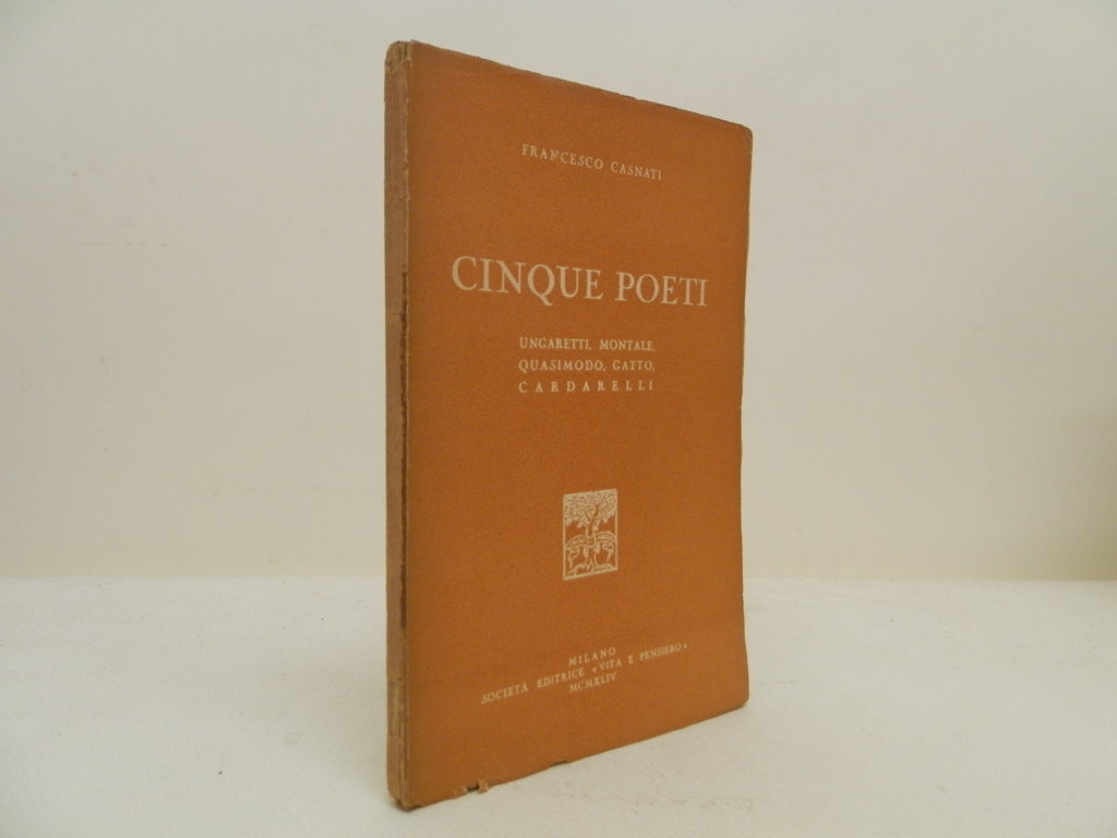 Cinque poeti: Ungaretti, Montale, Quasimodo, Gatto, Cardarelli