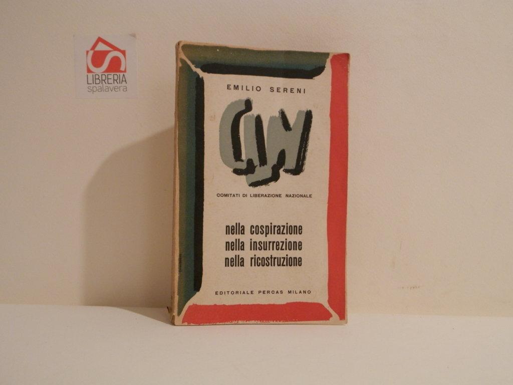 CLN. Il Comitato di Liberazione Nazionale della Lombardia al lavoro …