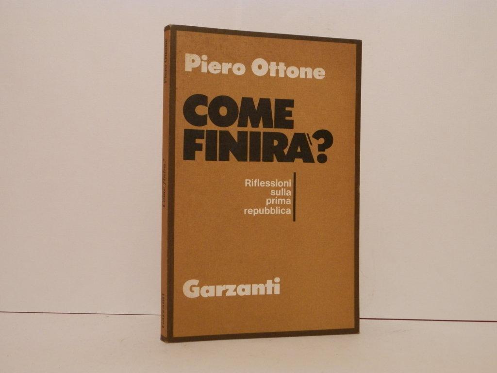 Come finirà? Riflessioni sulla prima repubblica