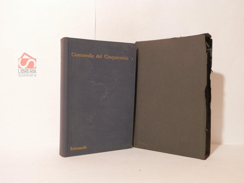 Commedie del Cinquecento. I