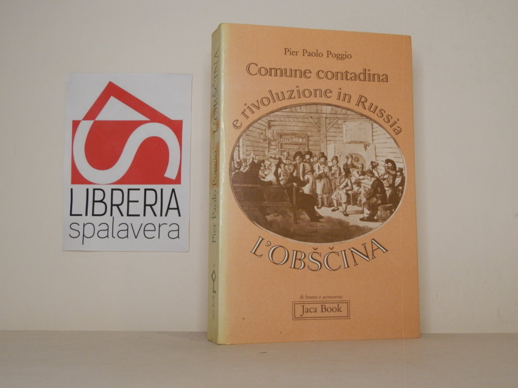 Comune contadina e rivoluzione in Russia. L'obscina