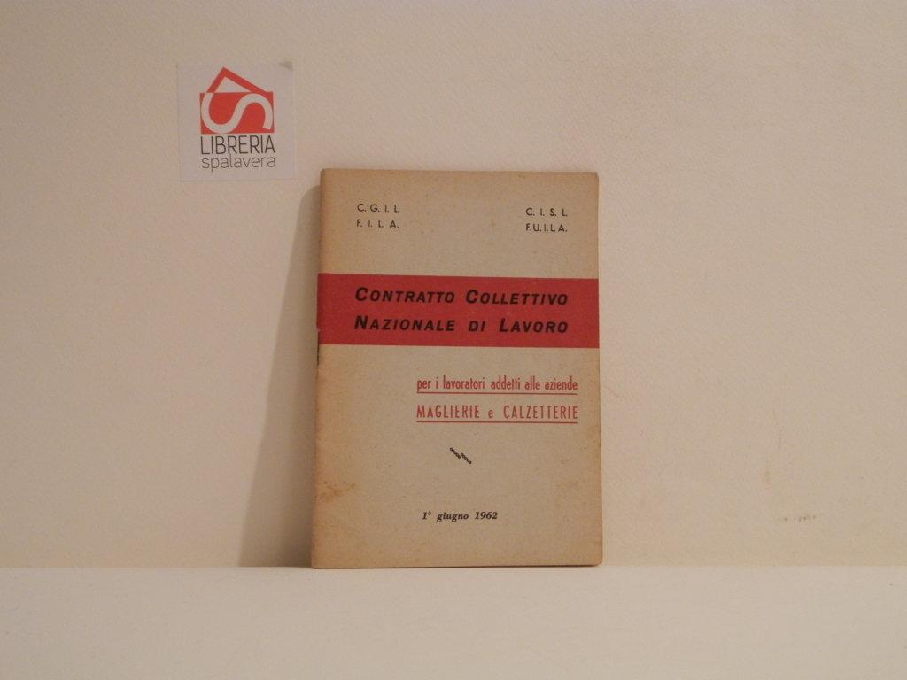 Contratto collettivo nazionale di lavoro per i lavoratori addetti alle …