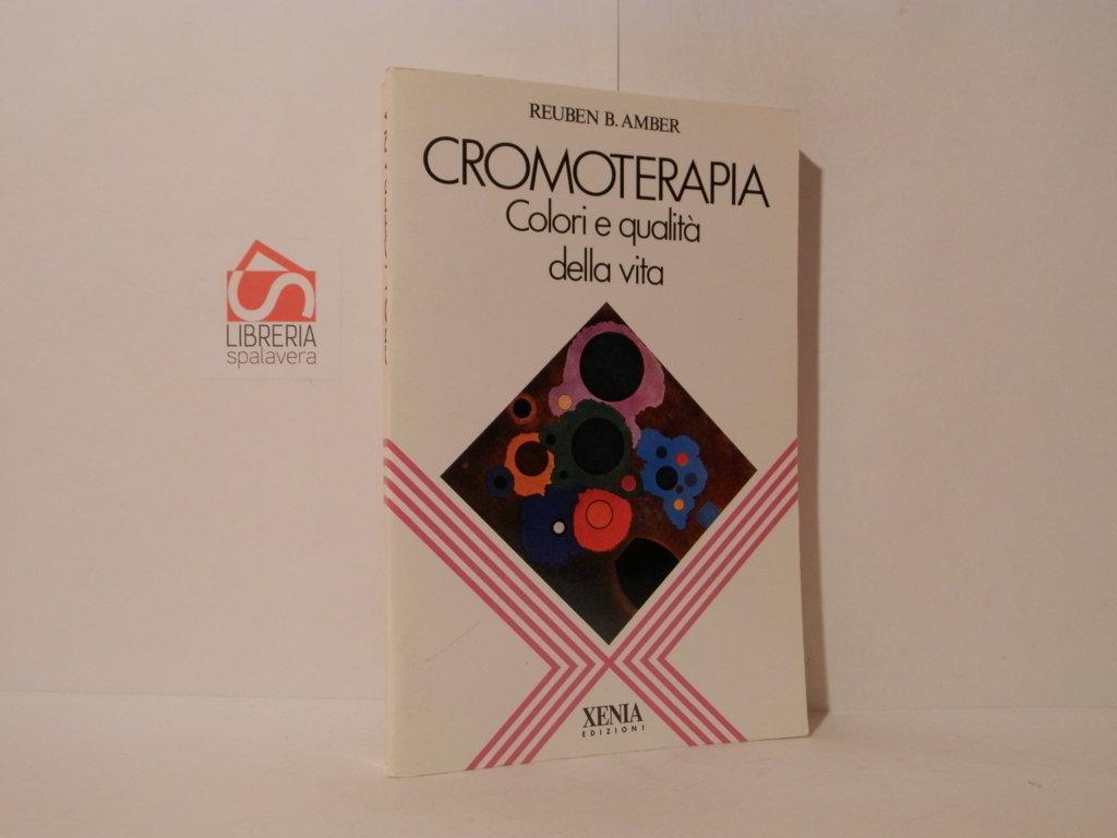 Cromoterapia : colori e qualità della vita