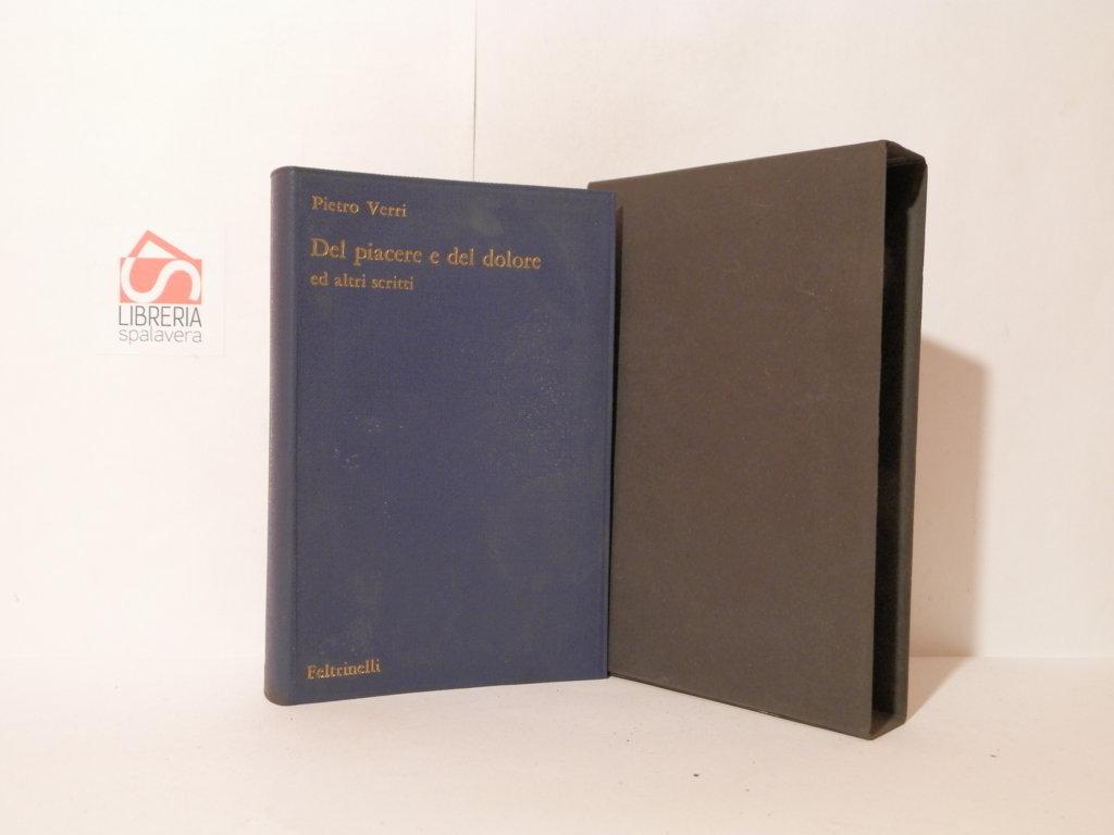 Del piacere e del dolore ed altri scritti di filosofia …