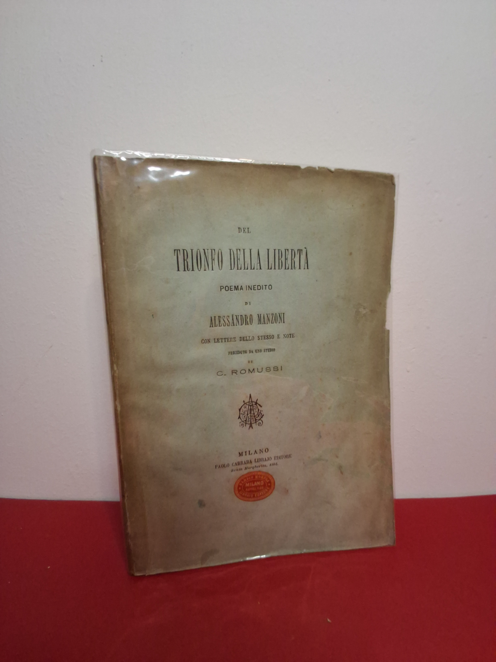 Del trionfo della libertà. Poema inedito di Alessandro Manzoni con …