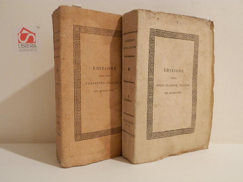 Della natura de' fiumi. Trattato fisico-matematico del dottore Domenico Guglielmini …