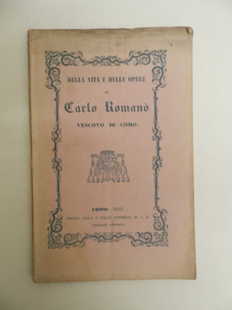 Della vita e delle opere di Carlo Romanò vescovo di …